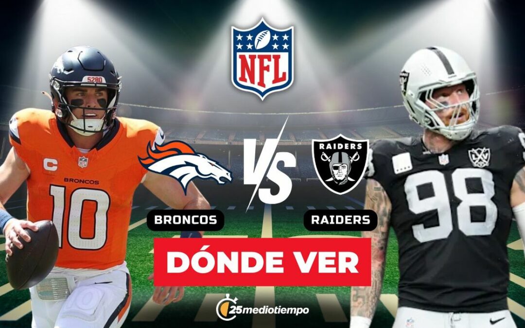 Broncos vs Raiders EN VIVO: Horario y Dónde Ver el Partido de la Semana 14 de la NFL 2025
