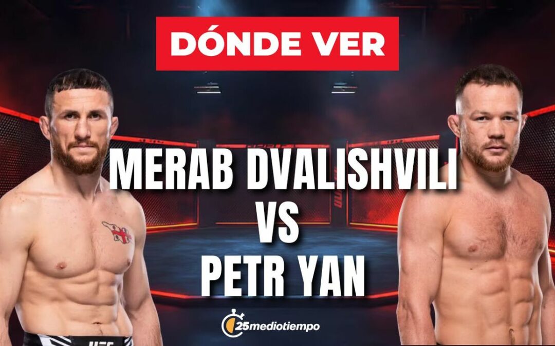 Cómo ver Merab Dvalishvili vs Petr Yan: Horario y Canal de la Pelea de UFC 323